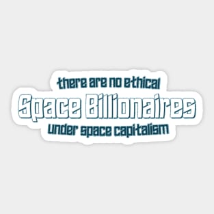 No Ethical Space Billionaires Sticker